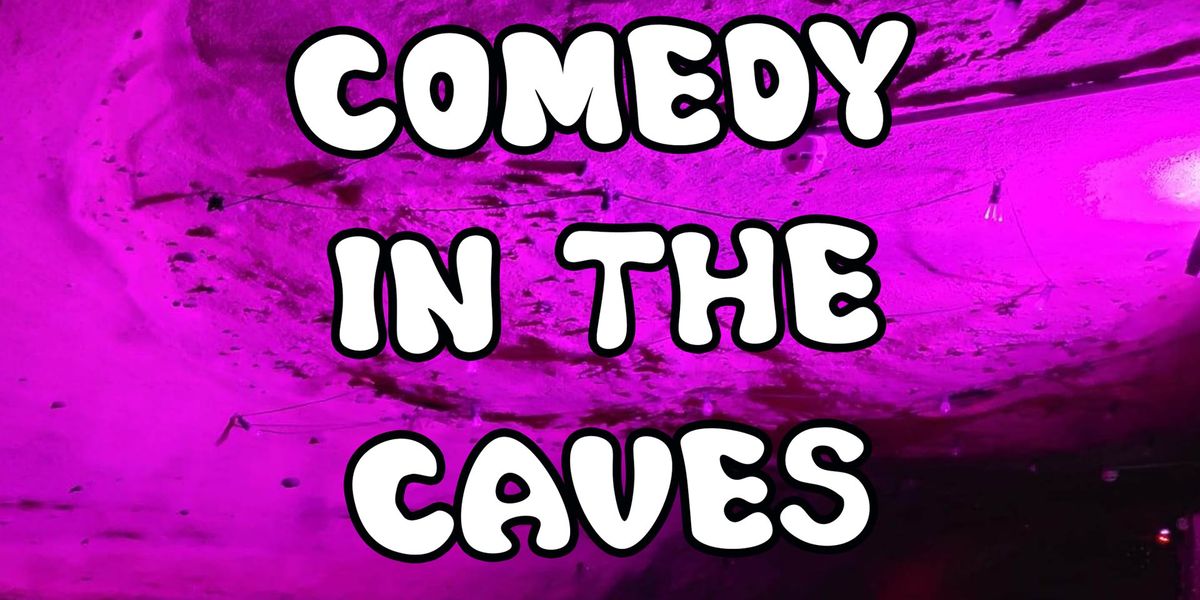 Comedy in the Caves