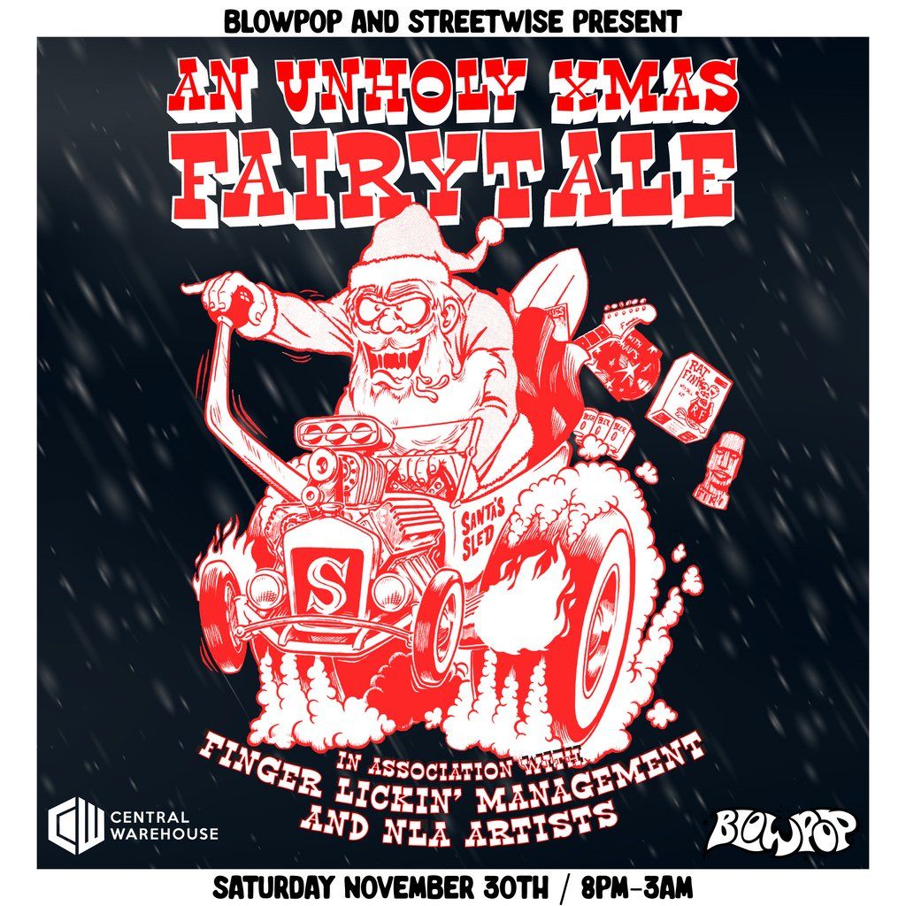 BlowPop and Streetwise Present: AN UNHOLY XMAS FAIRYTALE