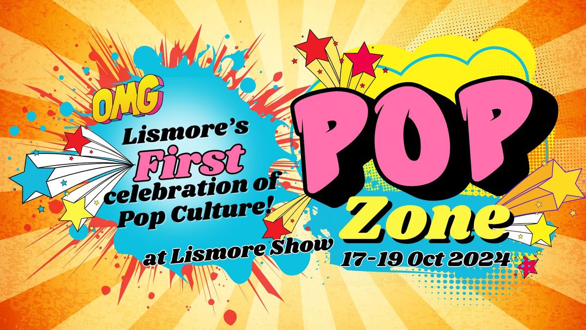 PopZone @ Lismore Show