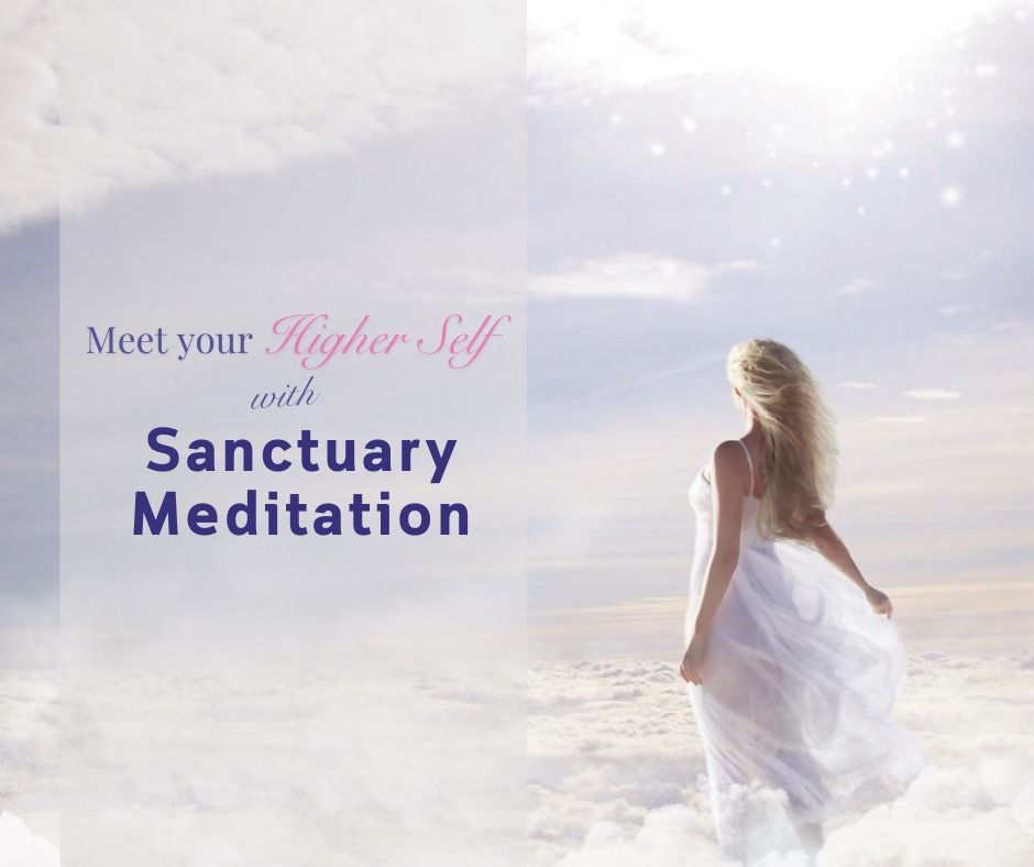 Sanctuary Meditation Class | Higher Self | Transformative Guidance