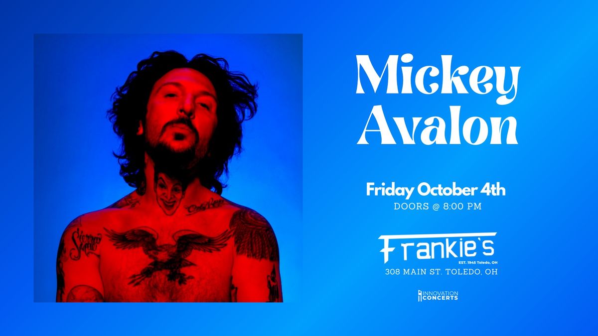 Mickey Avalon wsg Montfloyd LIVE @ Frankies in Toledo, Ohio Friday October 4th - 8:00PM