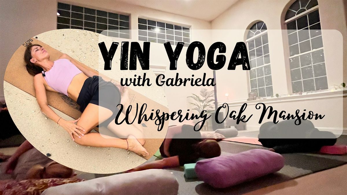 6:30pm Yin Yoga at the Mansion (1hr) Nov. 17