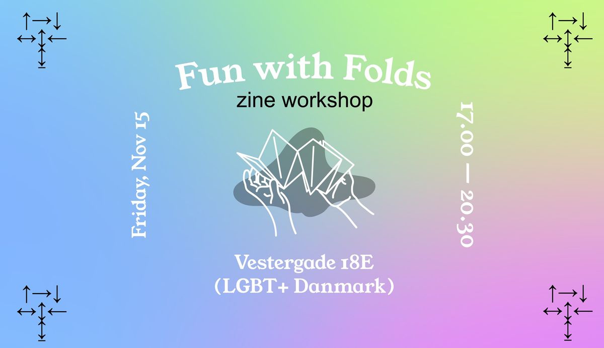 FUN WITH FOLDS: Free Zine Workshop @ LGBT+ Danmark