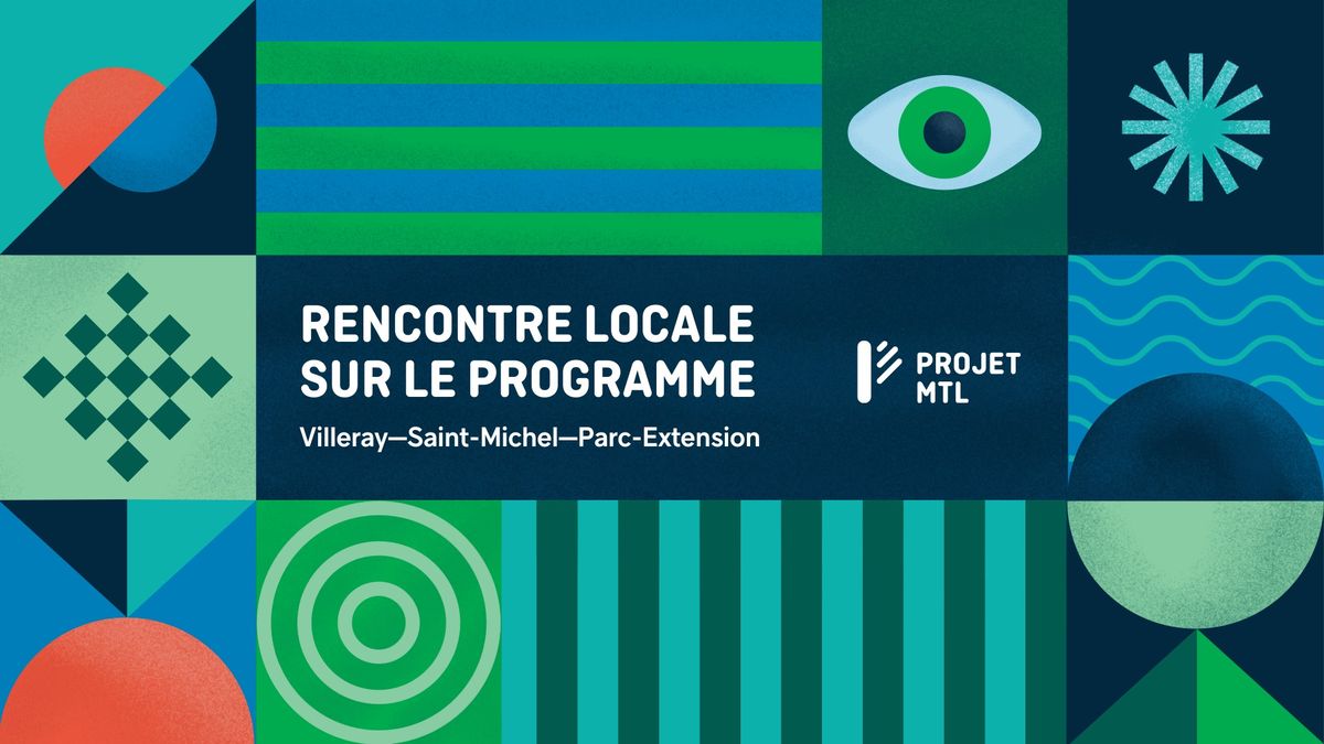 Rencontre locale sur le programme - Villeray\u2014Saint-Michel\u2014Parc-Extension