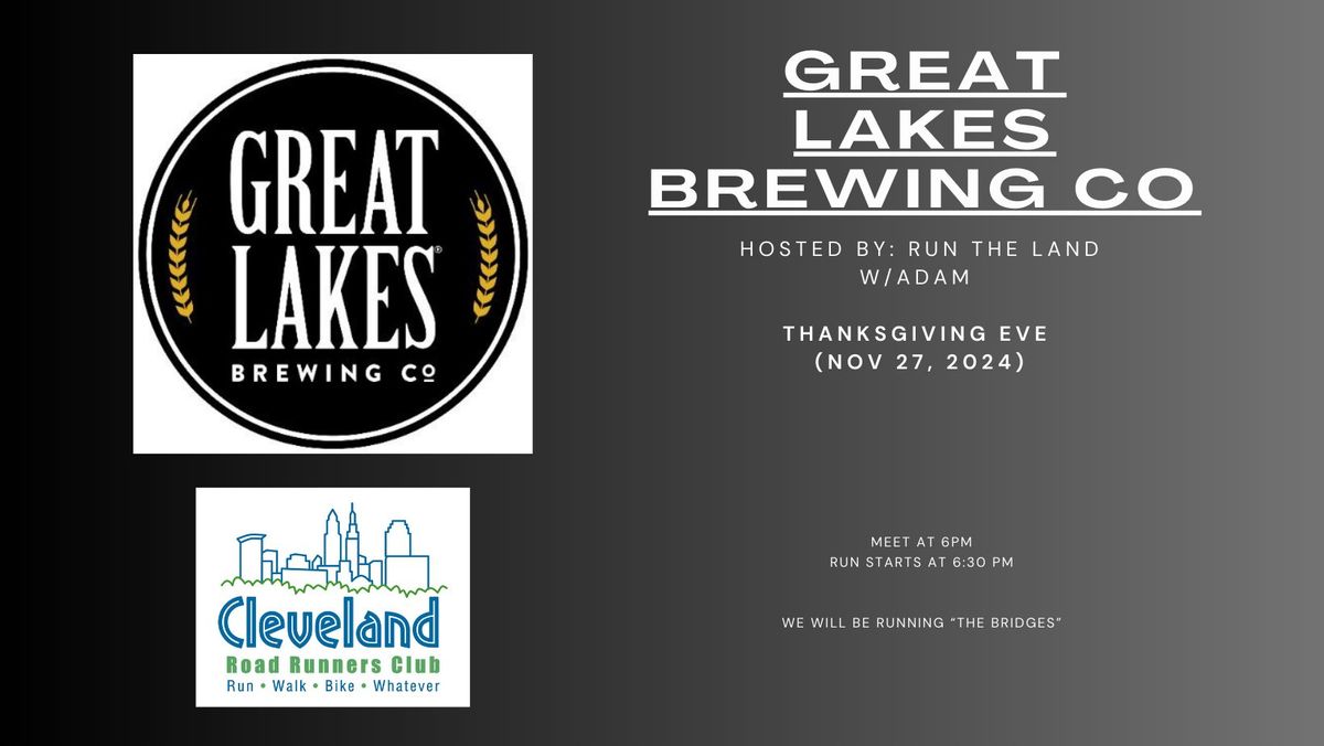 Great Lakes Brewing CO: CRRC & Run The Land with Adam (THANKSGIVING EVE)