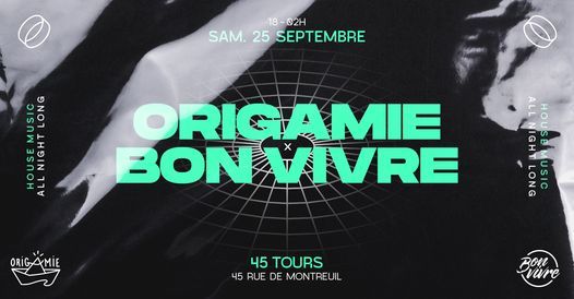 Origamie x Bon Vivre w\/ Dosmas, Tatsuo & Guests @ Le 45 Tours