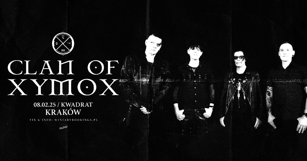 CLAN OF XYMOX \/ 8.02.25 \/ Kwadrat, Krak\u00f3w