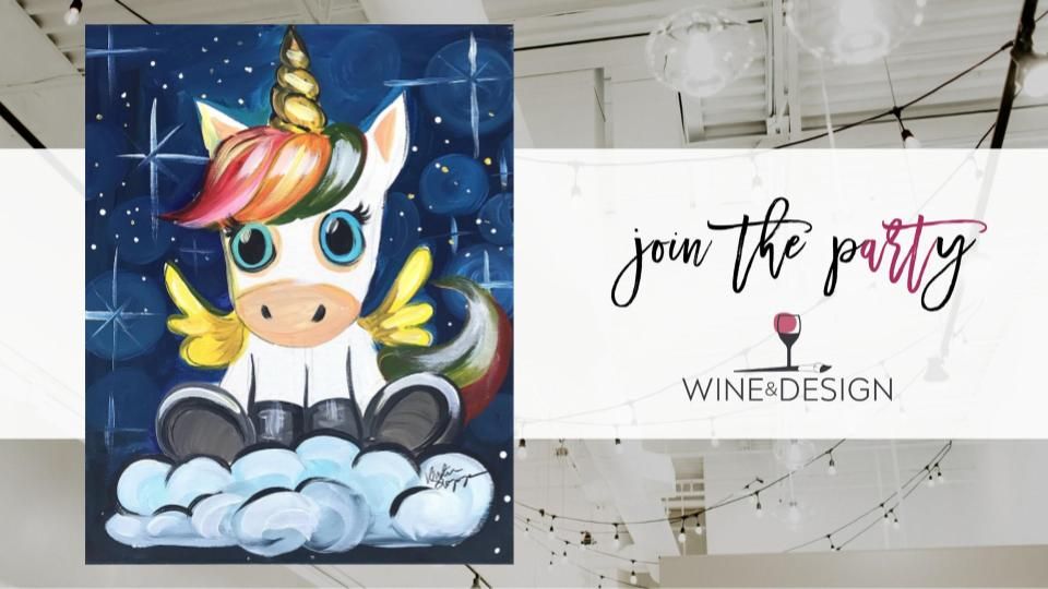 4 SEATS LEFT! SCHOOLS OUT! Baby Unicorn - All Ages Welcome! | Wine & Design