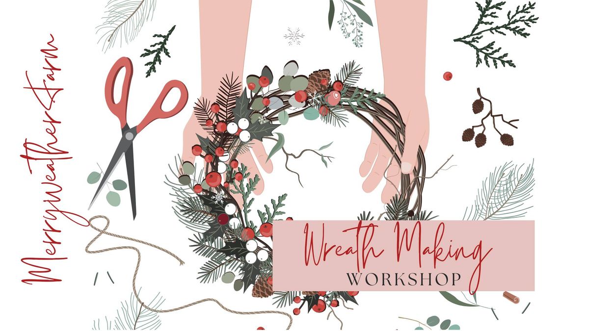 Wreath Making Workshop