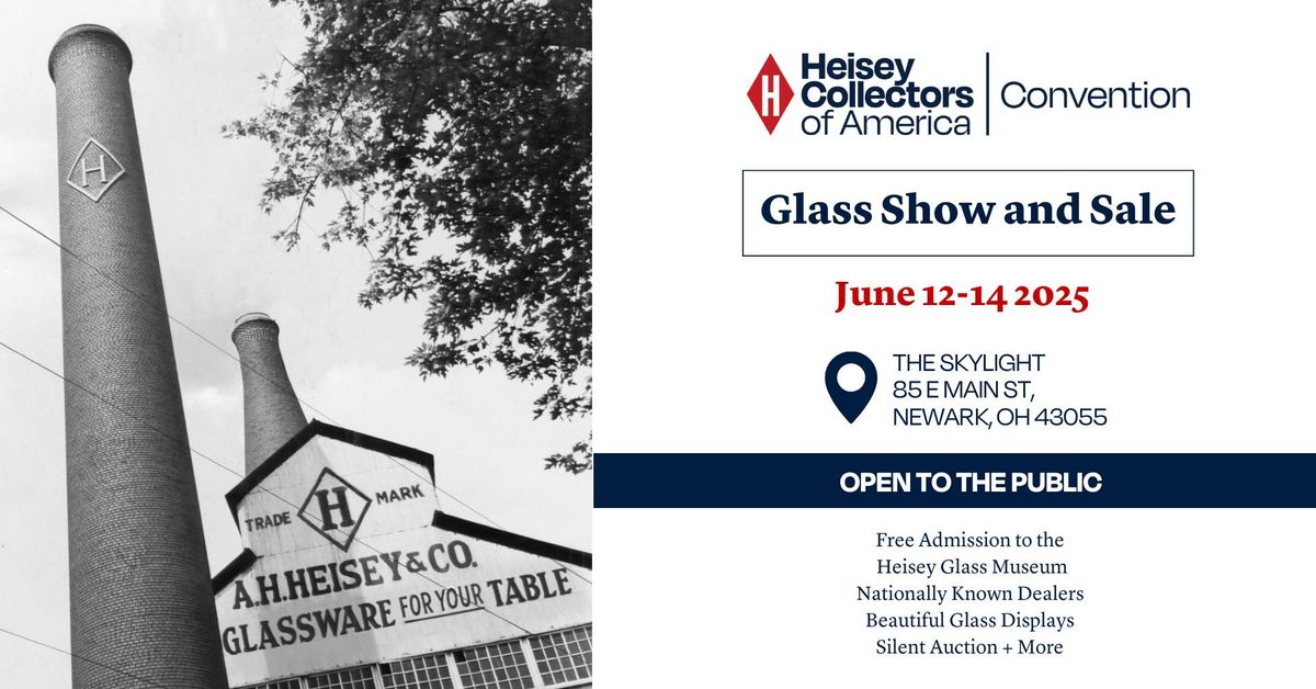 SAVE THE DATE \u2022 Heisey Collectors of America Glass Show and Sale