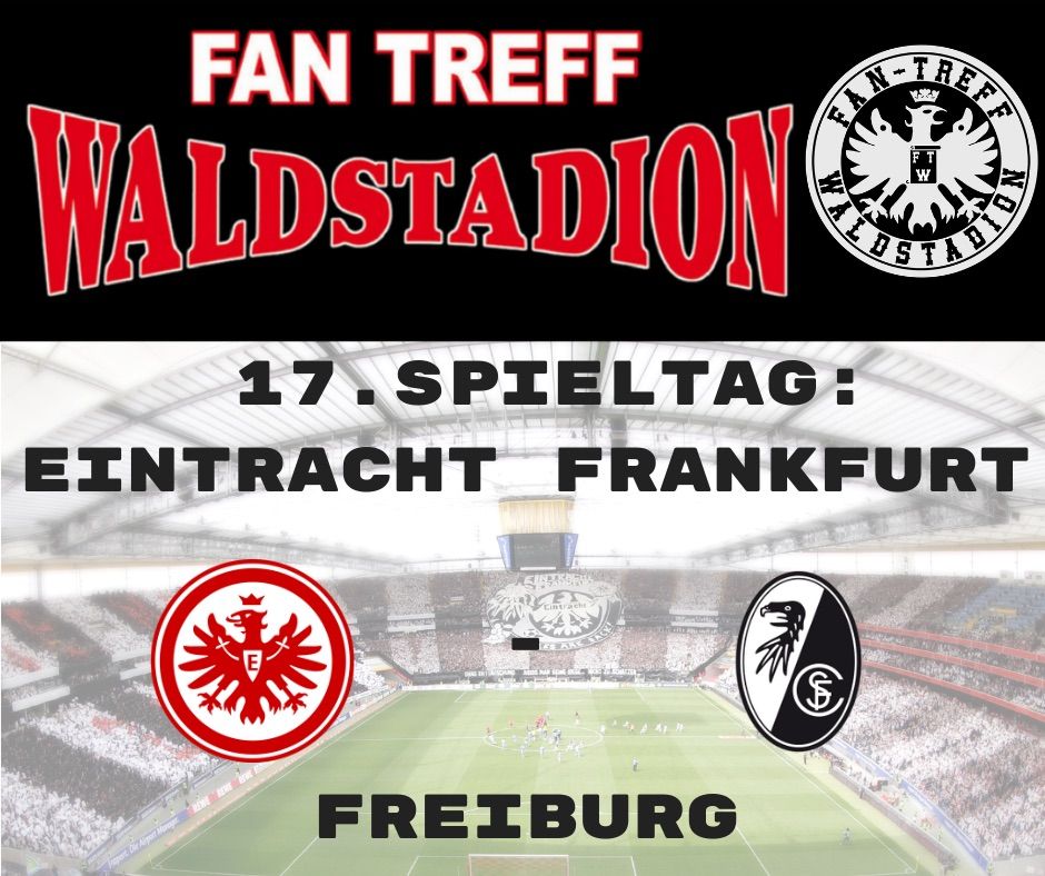 17. Spieltag: Eintracht Frankfurt - Freiburg