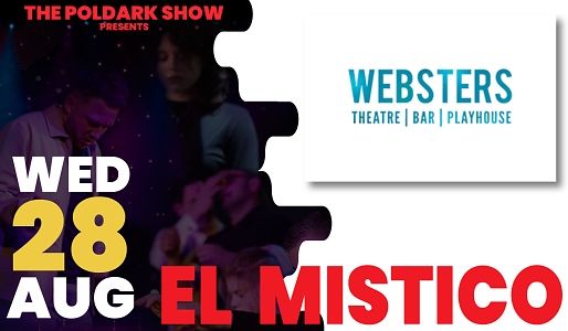 Glasgow, Websters: El Mistico feat Poldark & Liam A Black - the Glittering Prince of Magic