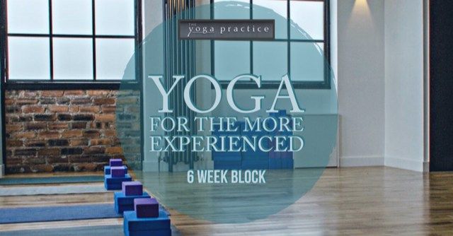 YOGA for the MORE EXPERIENCED