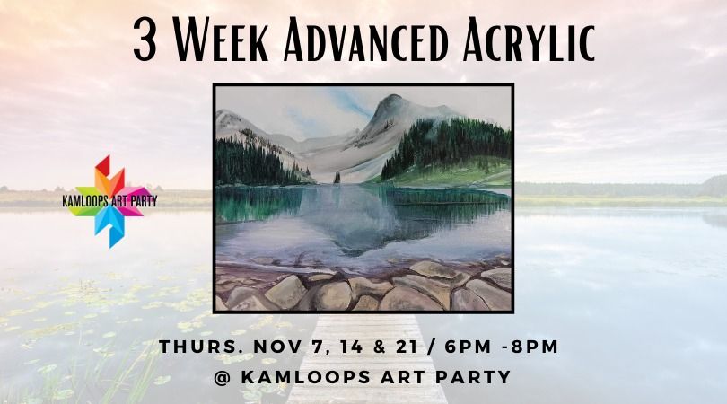 NEW!  3 Week Advanced Acrylic Workshop