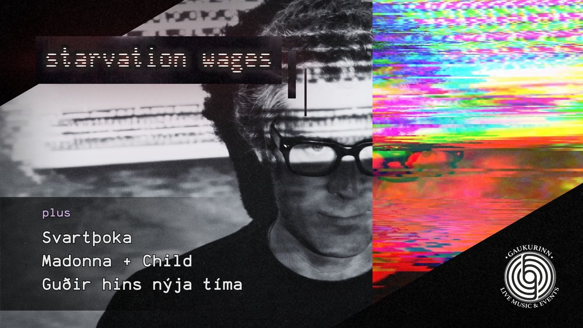 Starvation Wages (US) + Svart\u00feoka & More LIVE @ Gaukurinn