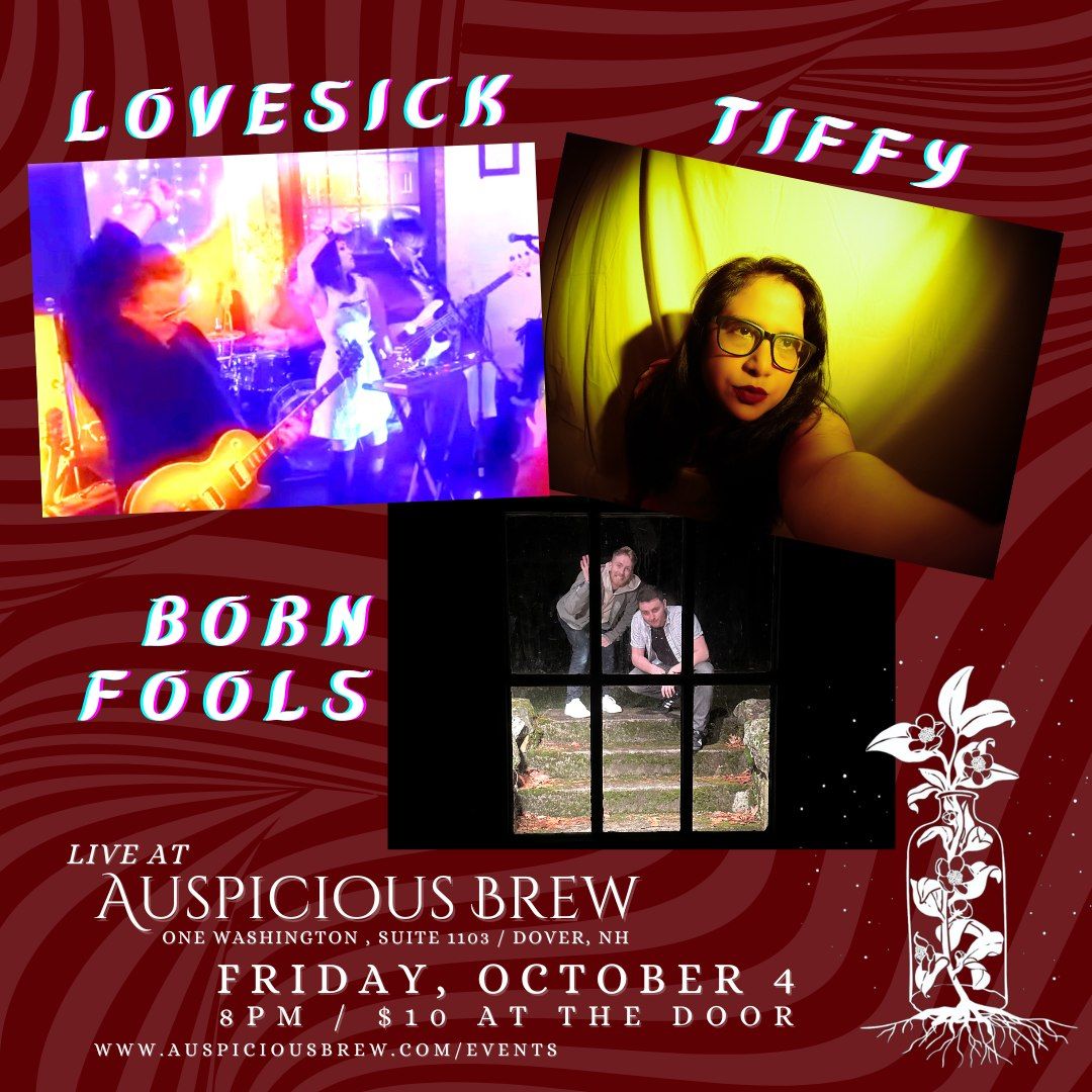 Lovesick \/\/ TIFFY \/\/ Born Fools ~ Live at Auspicious Brew!