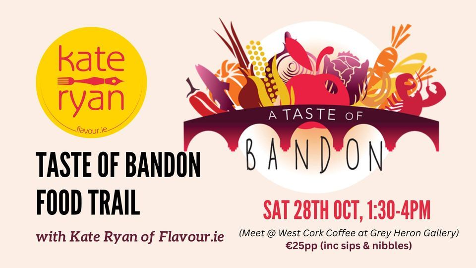 Taste of Bandon Food Trail - with Flavour.ie