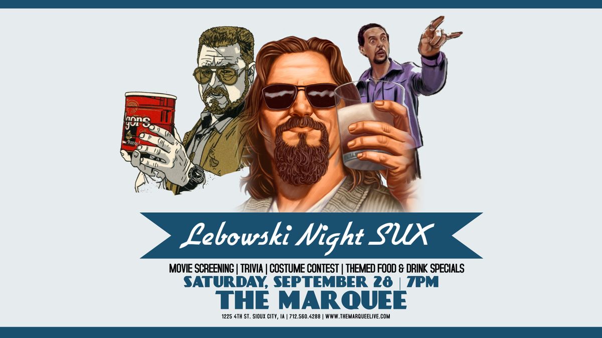 Lebowski Night SUX at The Marquee