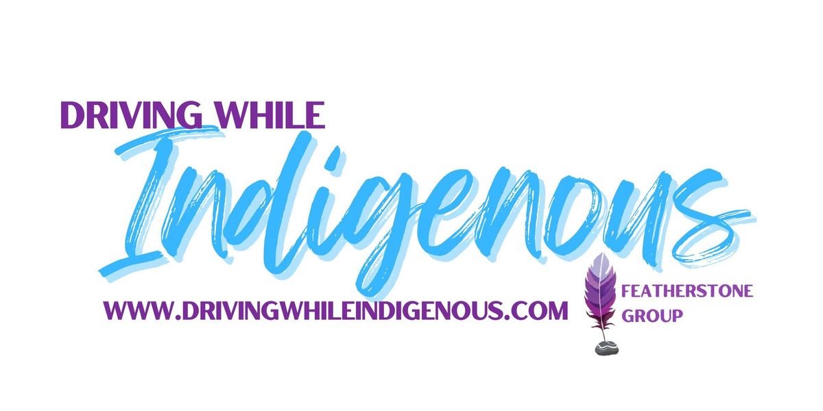 Driving While Indigenous