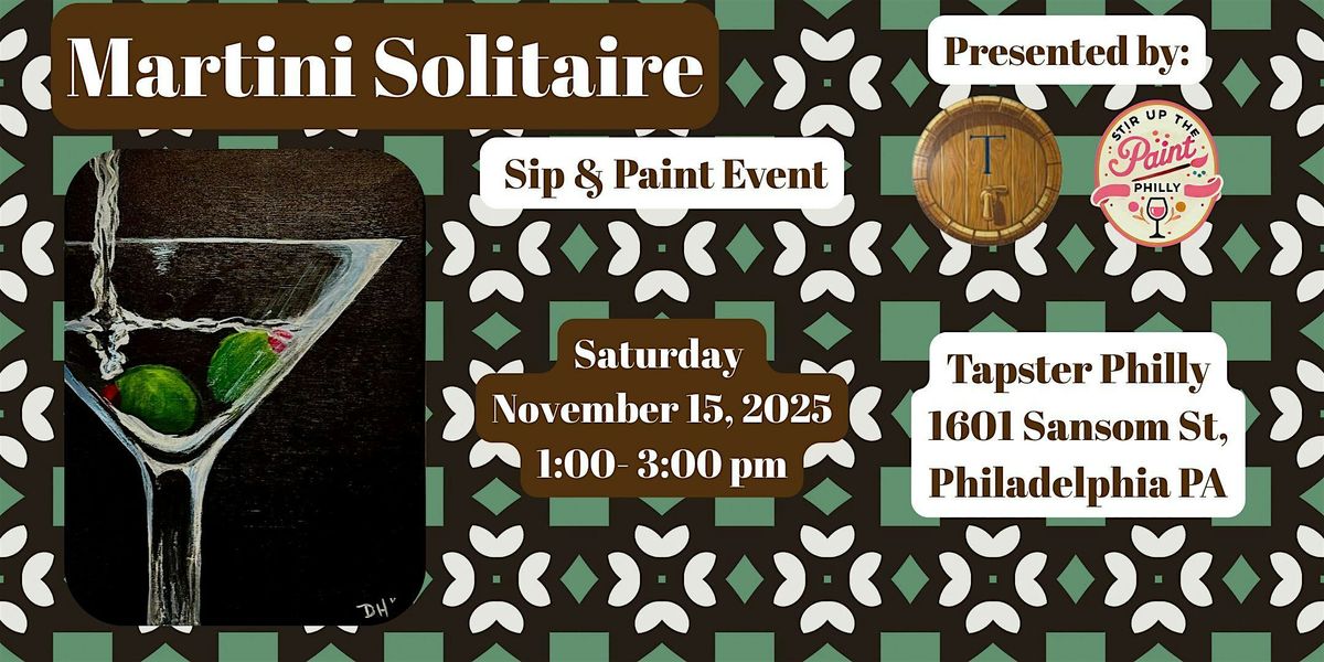 \u201cMartini Solitaire\u201d Paint and Sip at Tapster Philly (21+)