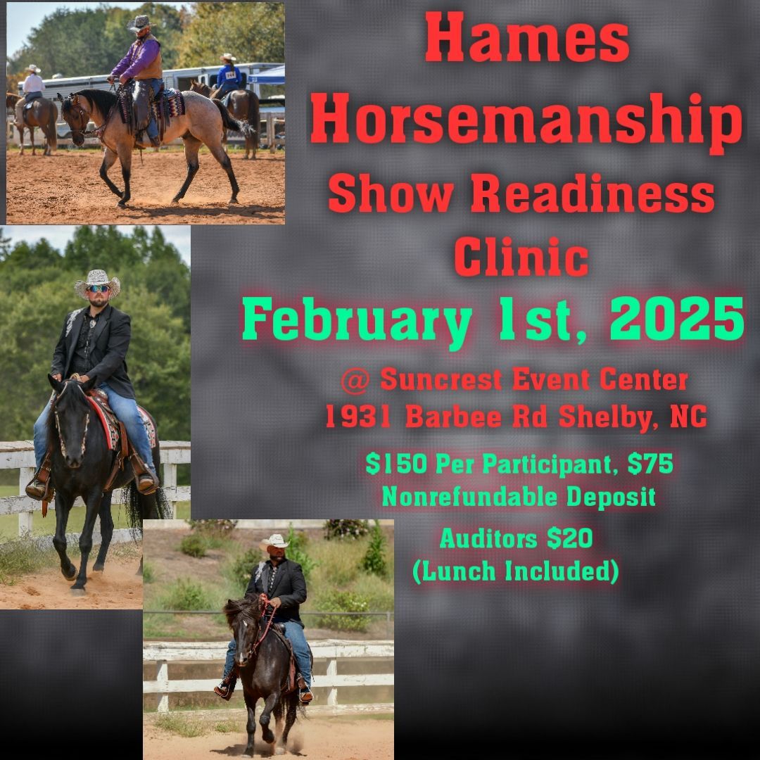 Hames Horsemanship: Show Readiness Clinic