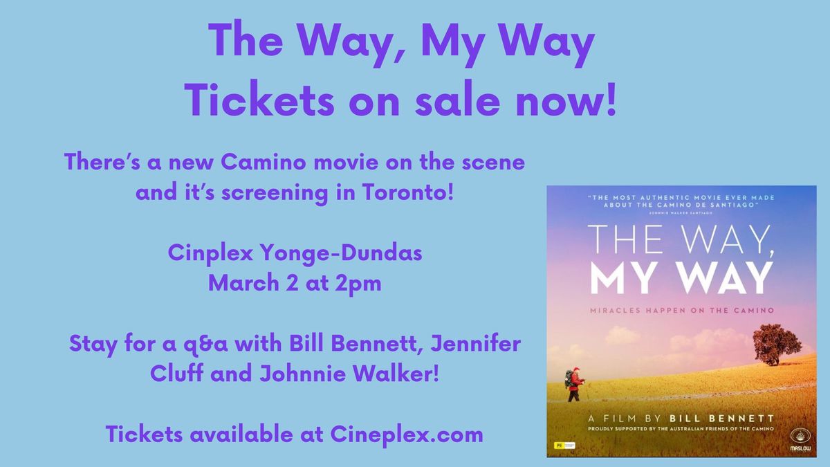 The Way, My Way - Toronto film debut with very special guests!