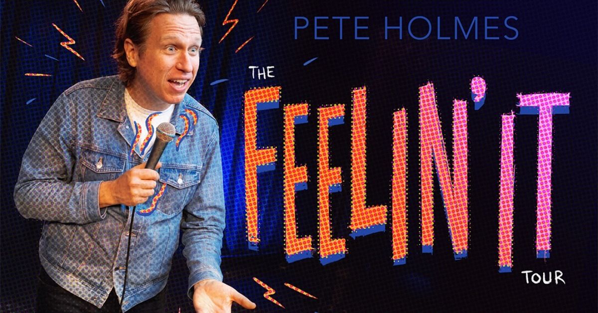 (TWO SHOWS) Pete Holmes: The Feelin\u2019 It Tour at Aladdin Theater