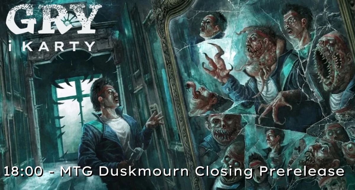 MTG - Duskmourn Closing Prerelease w Gry i Karty