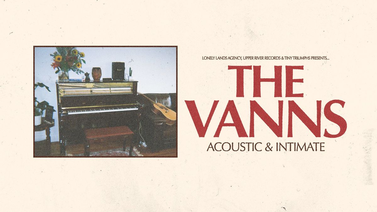 The VANNS - 'Acoustic & Intimate' Tour | MELBOURNE