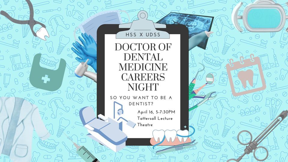 HSS x UDSS Doctor of Dental Medicine Careers Night: So you want to be a dentist?