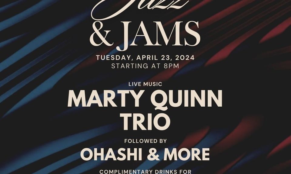 Jazz & Jams ft. Marty Quinn Trio