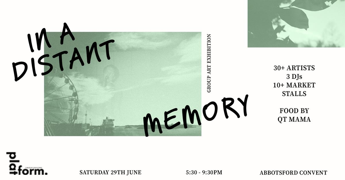 In A Distant Memory Exhibition