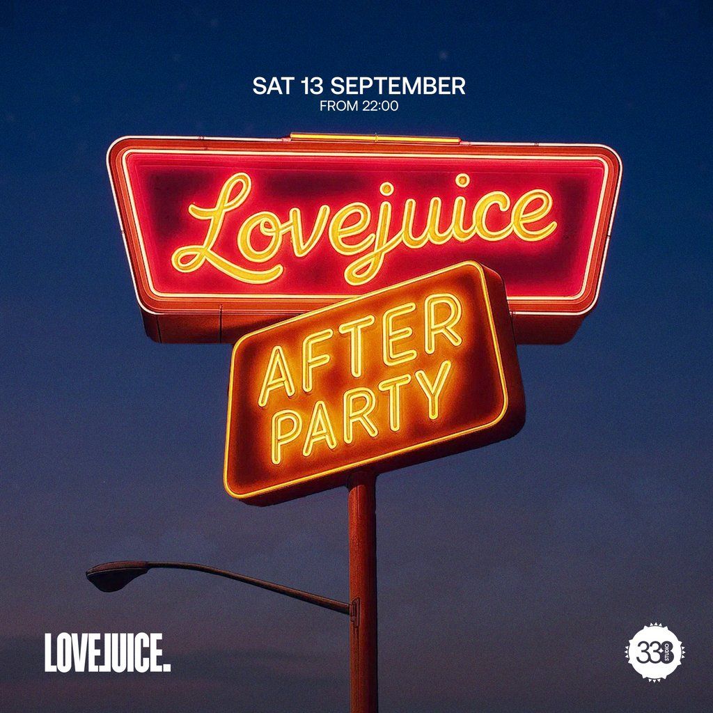 LoveJuice Summer After Party - Sat 13 Sept @ Studio 338 Loft