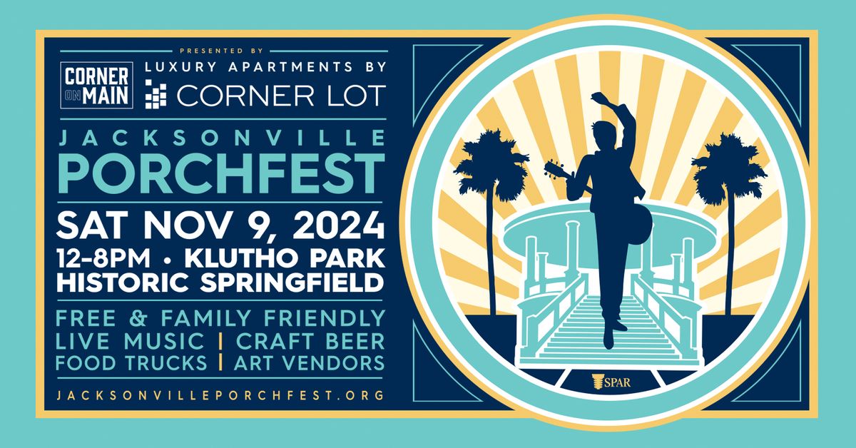 Jacksonville PorchFest 2024 presented by Corner Lot's Corner on Main