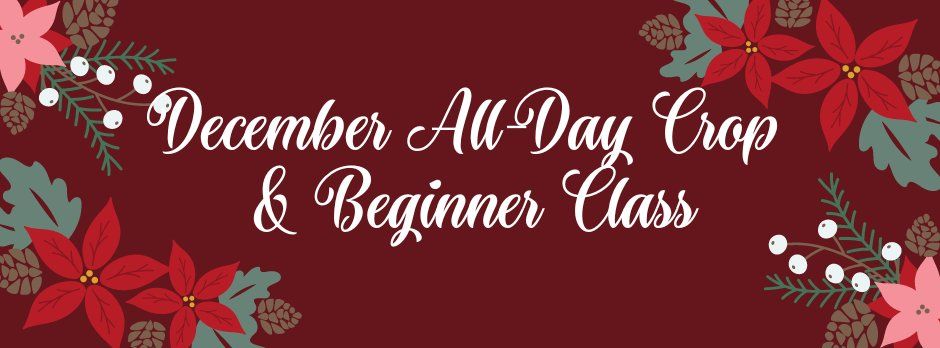 December All-Day Crop & Beginner Class