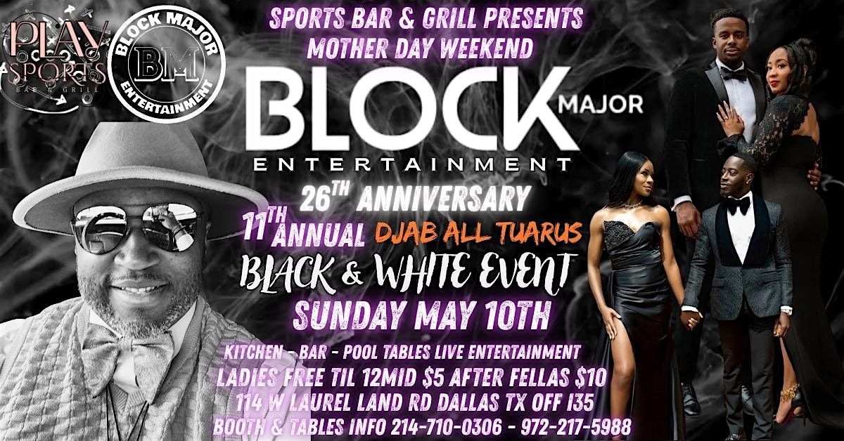 Block Ent Label BLOCK MAJOR ENT 26TH ANNIVERSARY 11TH ANNUAL BLACK & WHITE EVENT, PLAY ...