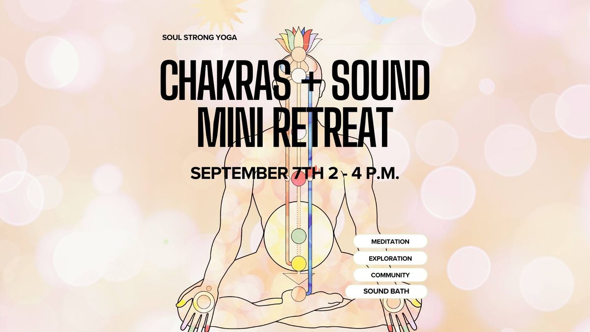 Chakras + Sound Mini Retreat