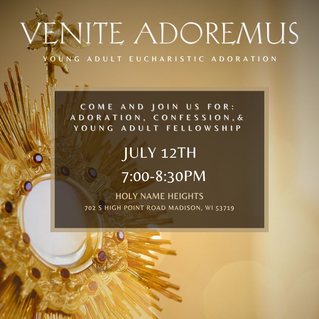 Venite Adoremus - July 12th Holy Name Heights