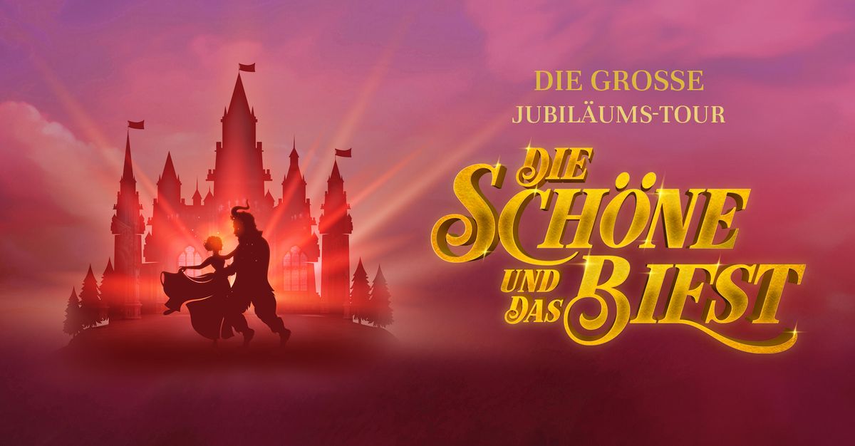 Die Sch\u00f6ne und das Biest - Die gro\u00dfe Jubil\u00e4ums-Tour