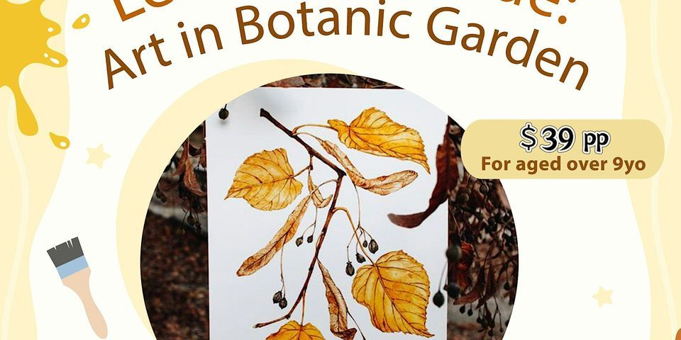 Outdoor art experience at the Botanic Garden!