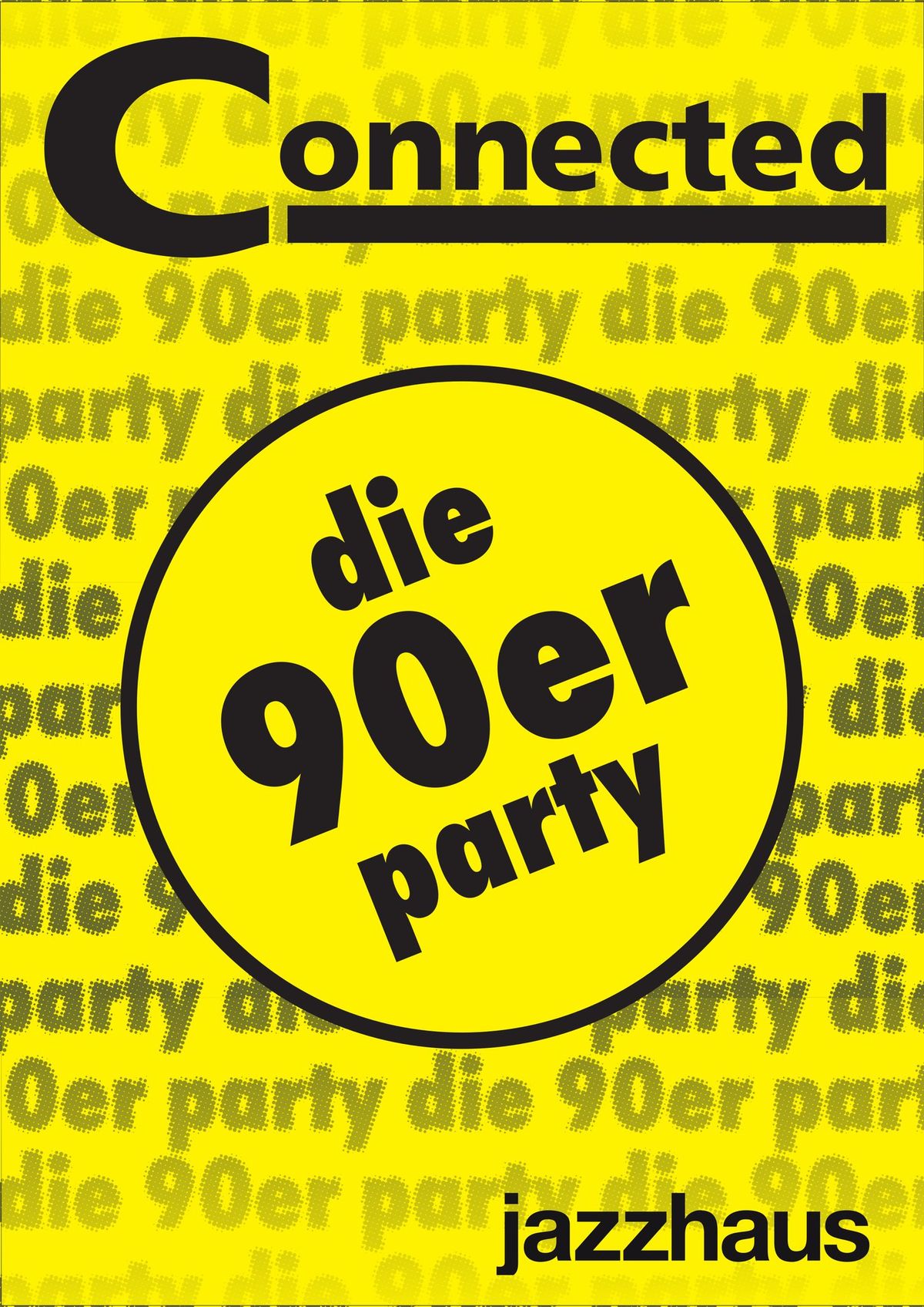 Connected \u2022 Die 90er Party