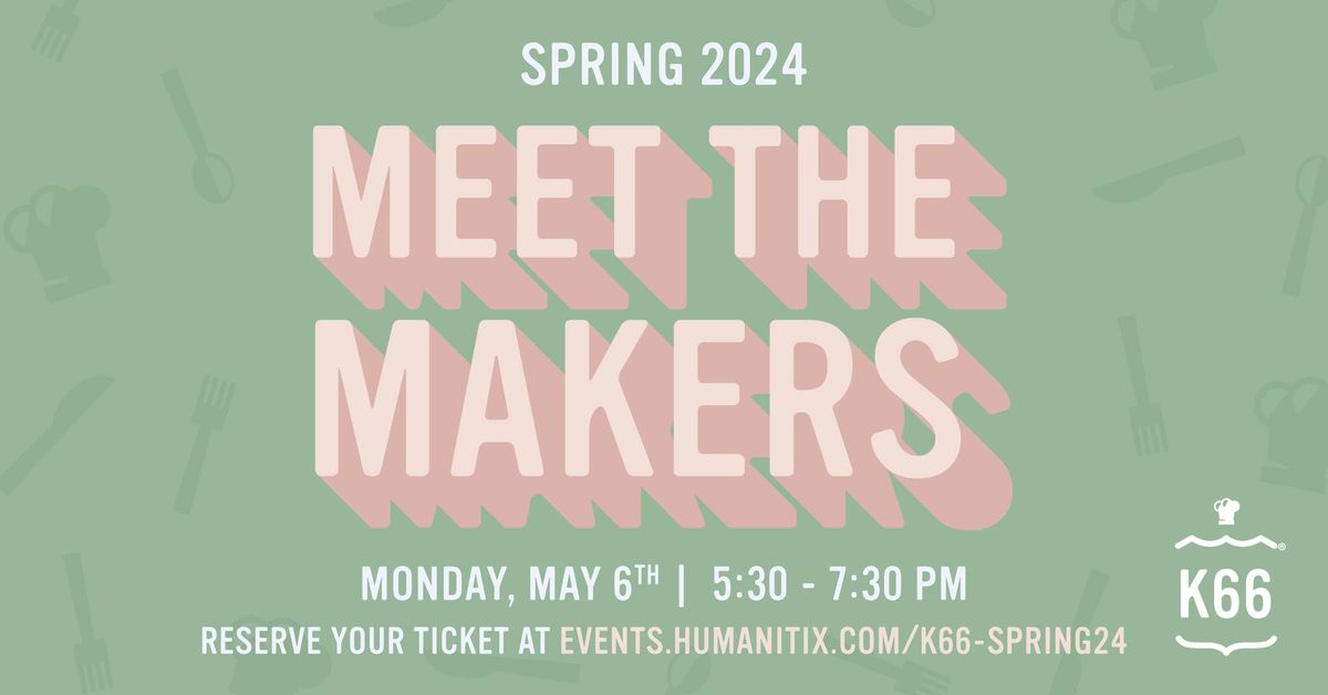 Meet the Makers Spring 2024