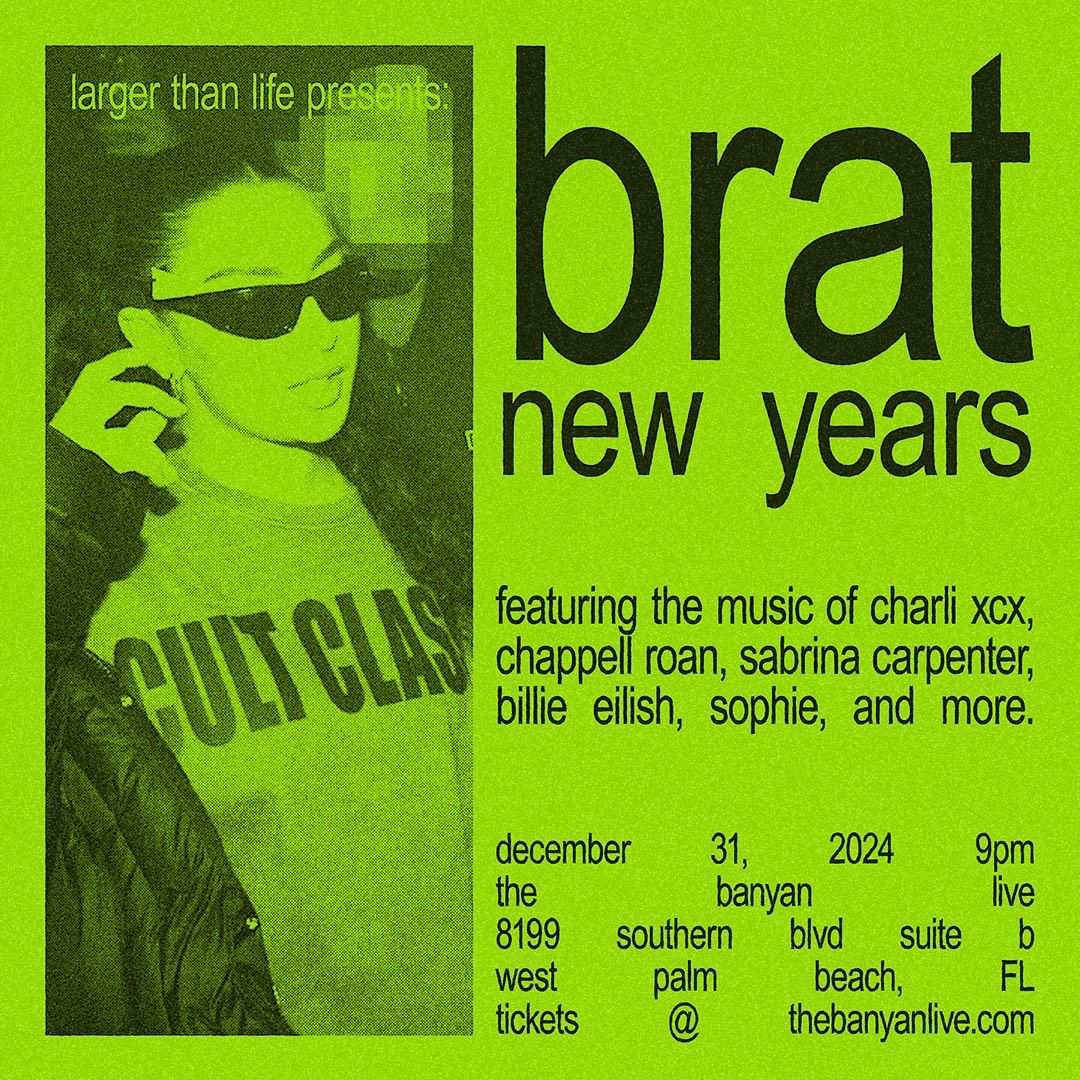 BRAT new years | west palm beach, fl