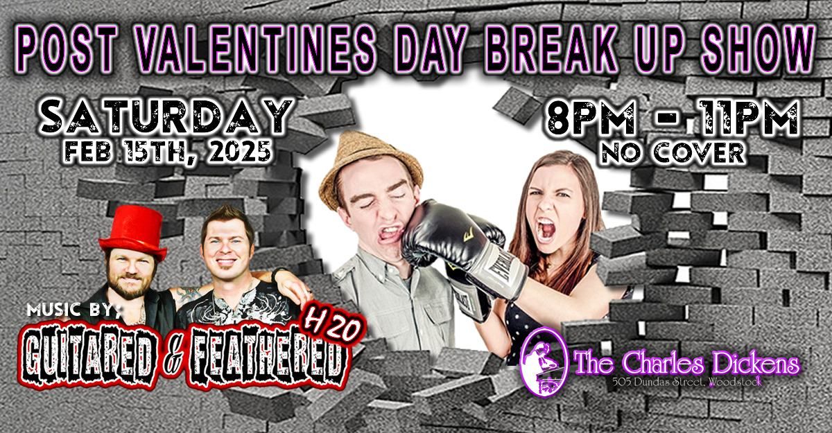 Post Valentine's Day Break Up Show wsg - Guitared & Feathered h20