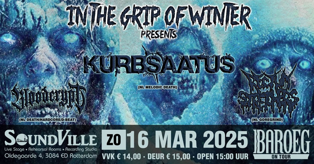 Baroeg On Tour @SoundVille: ITGOW presents: Kurb Saatus + Bloodcrypt + Rectum Stretchers