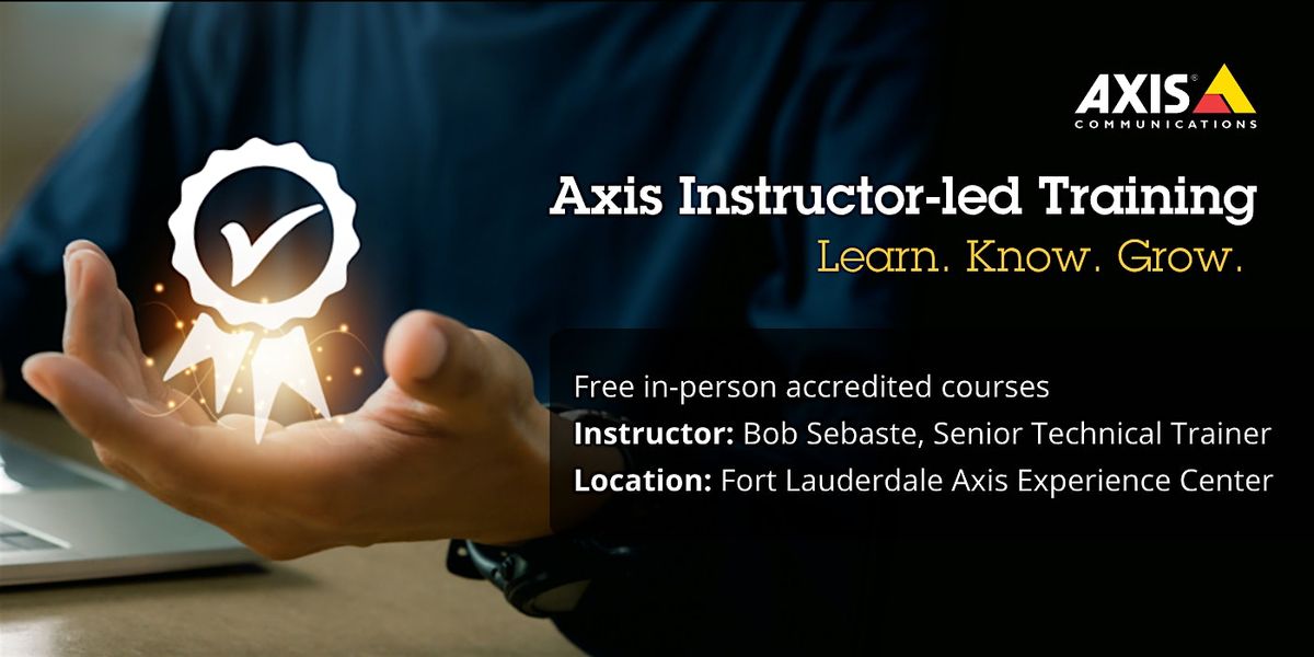 Axis Instructor-led Training in Fort Lauderdale