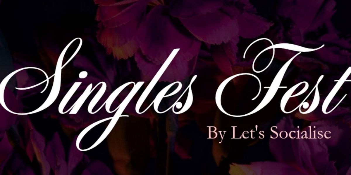 Let's Socialise - Singles Fest