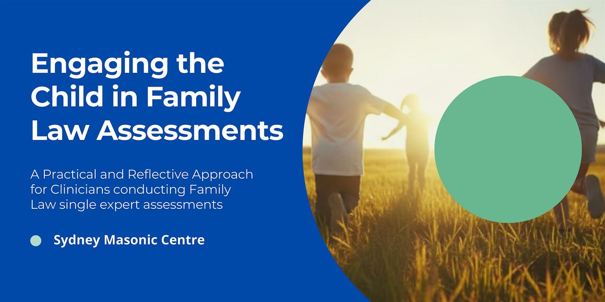 Engaging the Child in Family Law Assessments