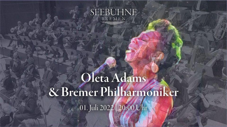 Oleta Adams & Bremer Philharmoniker \u2013 Rhythm of Life 2022 - Seeb\u00fchne Bremen 2022 Opening