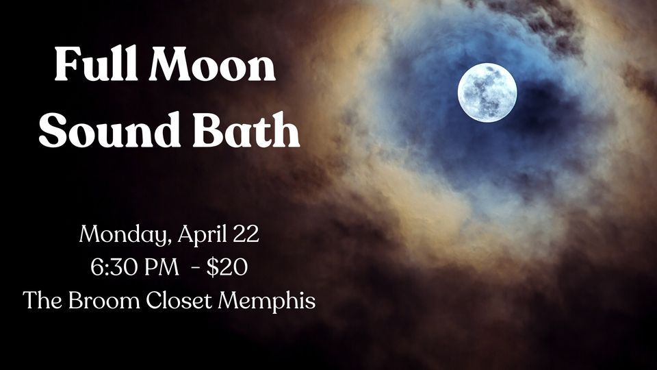 April Full Moon Sound Bath in Memphis